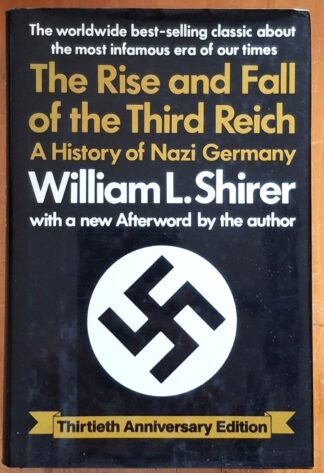 LOT 319 (32531) Est R300 to R600 - SHIRER W. L. - The Rise and Fall of the Third Reich: A History of Nazi Germany