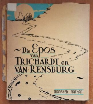 LOT 344 () Est R50 to R150 - NATHAN M. - Die Epos van Trichardt en Van Rensburg