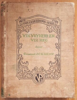 LOT 337 () Est R50 to R150 - KEMP J.C.G. - Ons geskiedenis-Serie: Vir Vryheid en vir Reg