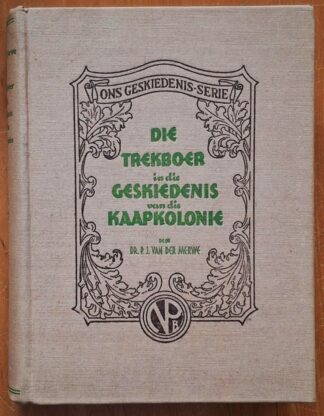LOT 352 () Est R300 to R600 - VAN DER MERWE P.J - Die Trekboer in die Geskiedenis van die Kaapkolonie (1652-1842).