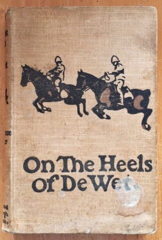 LOT 418 () Est R100 to R300 - LIONEL J. - (aka The Intelligence Officer) On the Heels of de Wet