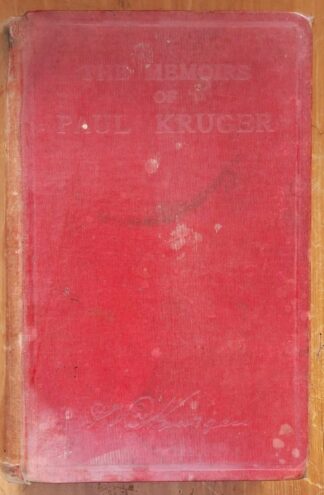 LOT 356 () Est R100 to R300 - KRUGER P. -The Memoirs of Paul Kruger Four Times President of the South African Republic Told by Himself.
