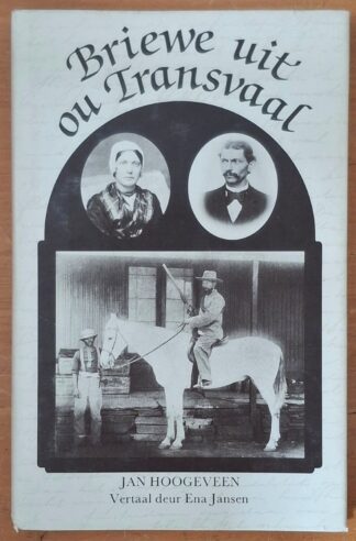 LOT 355 () Est R200 to R400 - HOOGEVEEN Jan - Briewe uit Ou Transvaal.