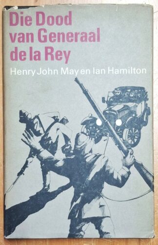 LOT 409 () Est R50 to R150 - MAY H. J. AND HAMILTON I. - Die Dood van Generaal De la Rey