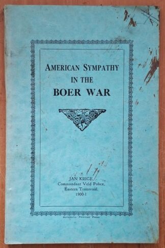 LOT 379 () Est R300 to R600 - KRIGE J. - American Sympathy in the Boer War