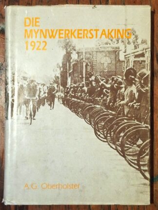 LOT 411 () Est R100 to R300 - OBERHOLDTER A.G. - Die Mynwerkerstaking Witwatersrand 1922