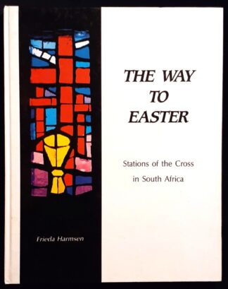 LOT 495 (31095170) Est R1500 to R3000 - HARMSEN F. - The Way to Easter: Stations of the Cross in South Africa