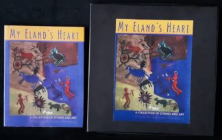 LOT 571 (3109579) Est R1000 to R3000 - WINBERG M.S. - My Eland's Heart: A Collection of Stories and Art - !Xun and Khwe San Art and Culture Project