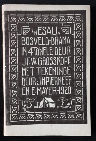 LOT 494 (3109516) Est R100 to R300 - GROSSKOPF J.F.W. - 'n Esau: Bosveld-Drama in Vier Tonele