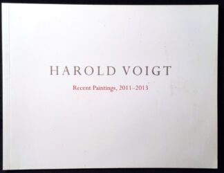LOT 551 (31095690) Est R50 to R150 - THE EVERARD READ GALLERY - Harold Voigt: Recent Paintings, 2011 - 2013 Exhibition Catalogue