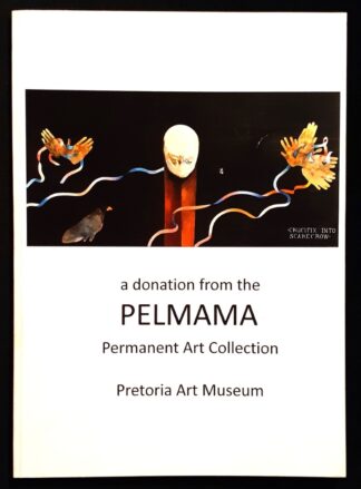 LOT 527 (31095205) Est R500 to R1500 - PRETORIA ART MUSEUM - a donation from the Pelmama Permanent Art Collection Catalogue